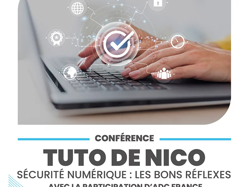 Tuto de nico : sécurité numérique, les bons réflexes au quotidien