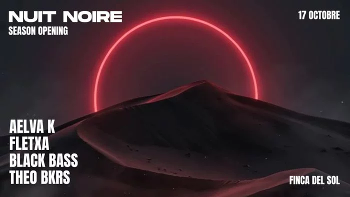 NUIT NOIRE X FINCA DEL SOL 17.10 - SEASON OPENING