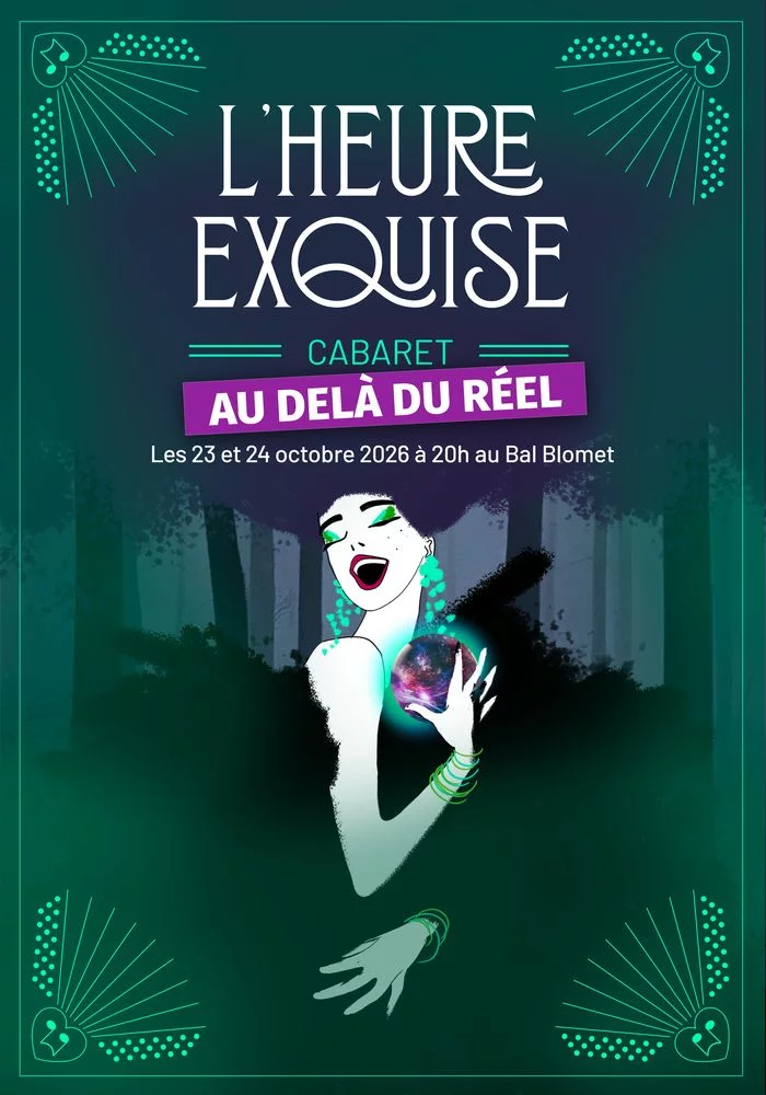 Spectacle | L'Heure Exquise - Au-delà du Réel