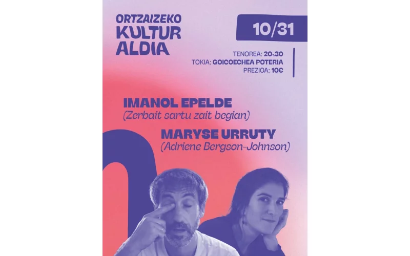 Ortzaizeko Kultur Aldia : théâtre et humour : Imanol Epelde et Maryse Urruty
