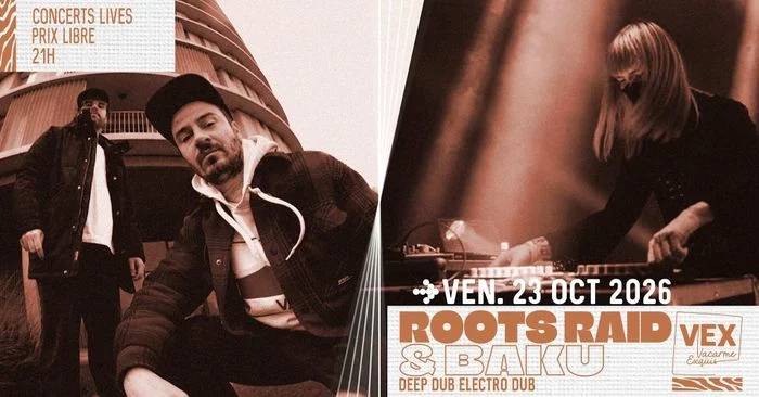Roots Raid & Bakû au Vacarme Exquis