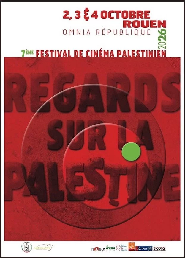 7e FESTIVAL DE CINÉMA PALESTINIEN - REGARDS SUR LA PALESTINE