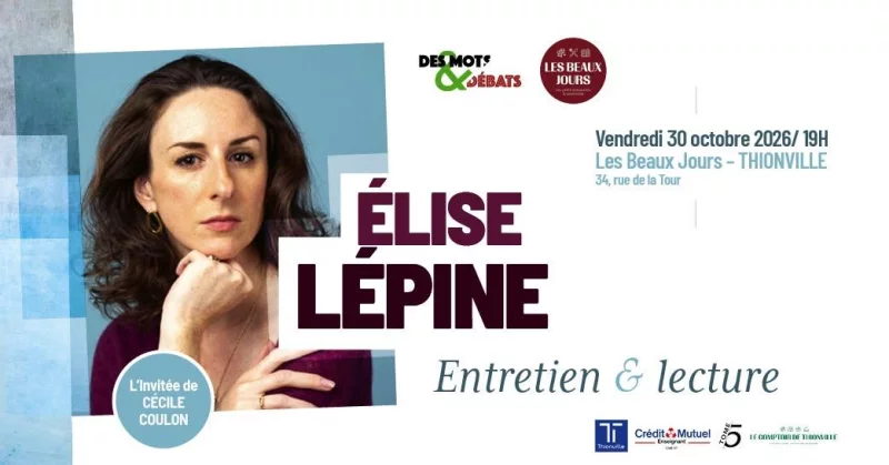 Entretien et lecture avec Elise Lépine
