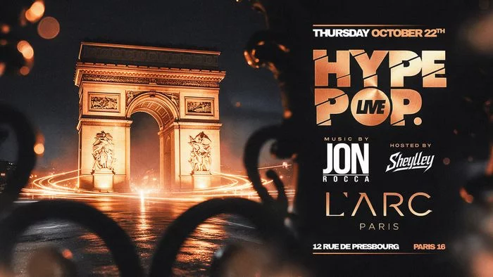 HYPE POP @ L'ARC PARIS - JEUDI 22 OCTOBRE