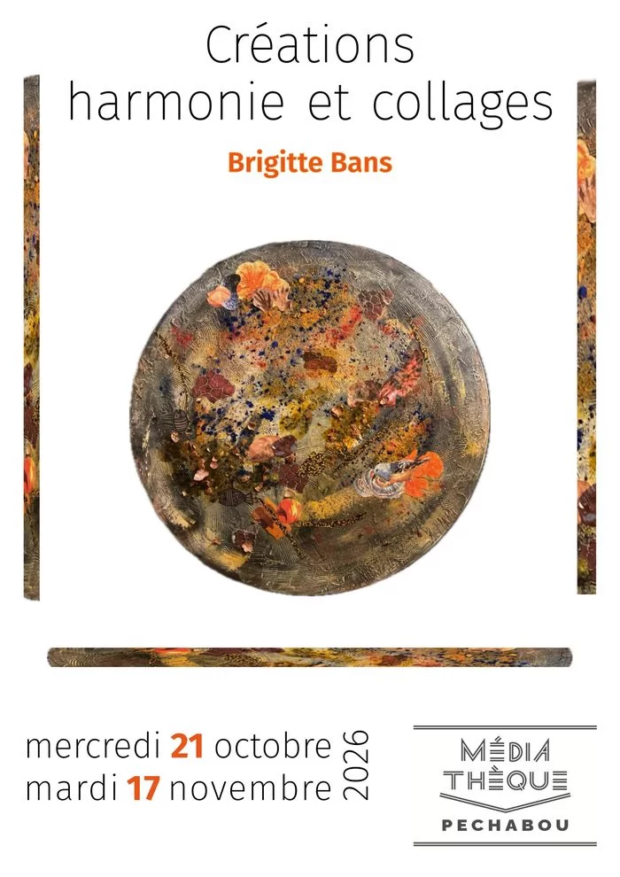 Exposition de Brigitte Bans : Créations harmonie et collages