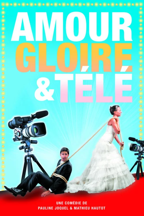 "Amour, gloire et télé!"