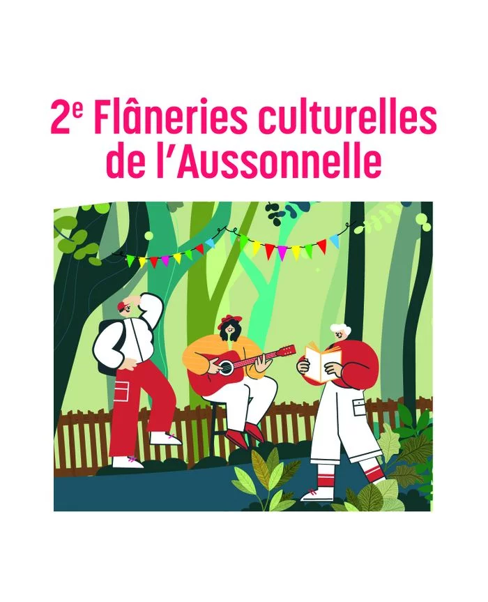 Les Flâneries culturelles de l'Aussonnelle