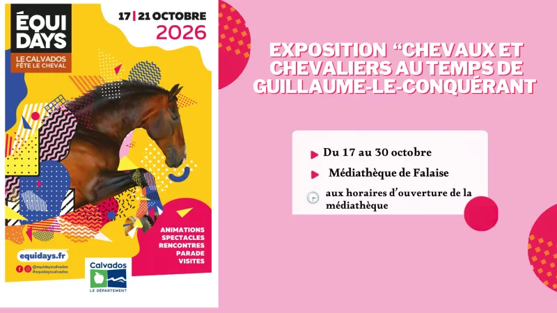 EQUIDAYS | Exposition "Chevaux et chevaliers au temps de Guillaume-Le-Conquérant"