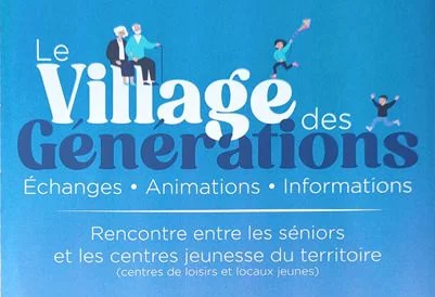 Ne manquez pas « Le Village des Générations »