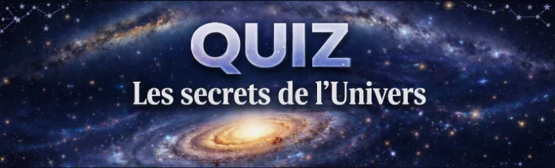 Quiz "Les secrets de l'Univers"