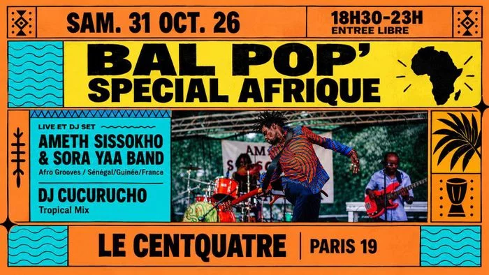 Bal Pop' du Centquatre spécial Afrique avec Ameth Sissokho !