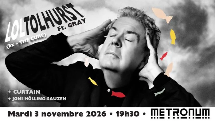 LOL TOLHURST (ex-The Cure) ft. GRAY + Curtain + JHS