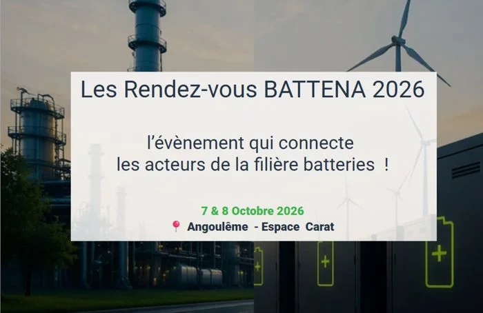 Les Rendez-vous BATTENA 2026, l’évènement qui connecte les acteurs de la filière batteries  !