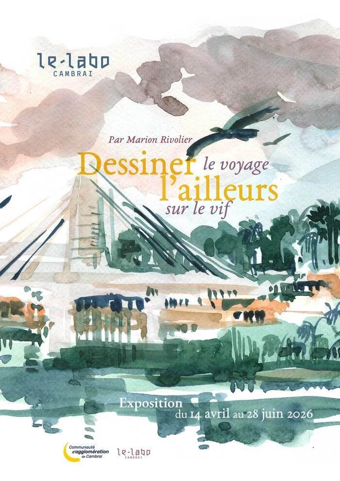 LABO Exposition - Dessiner l'ailleurs le voyage sur le vif ✍️