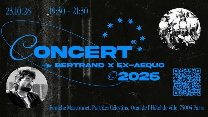 Bertrand x Ex-Æquo - Péniche Marcounet
