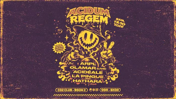 Acidum Regem w/ARPL, Olamar, ACIDéale, Hathara, La Pingue