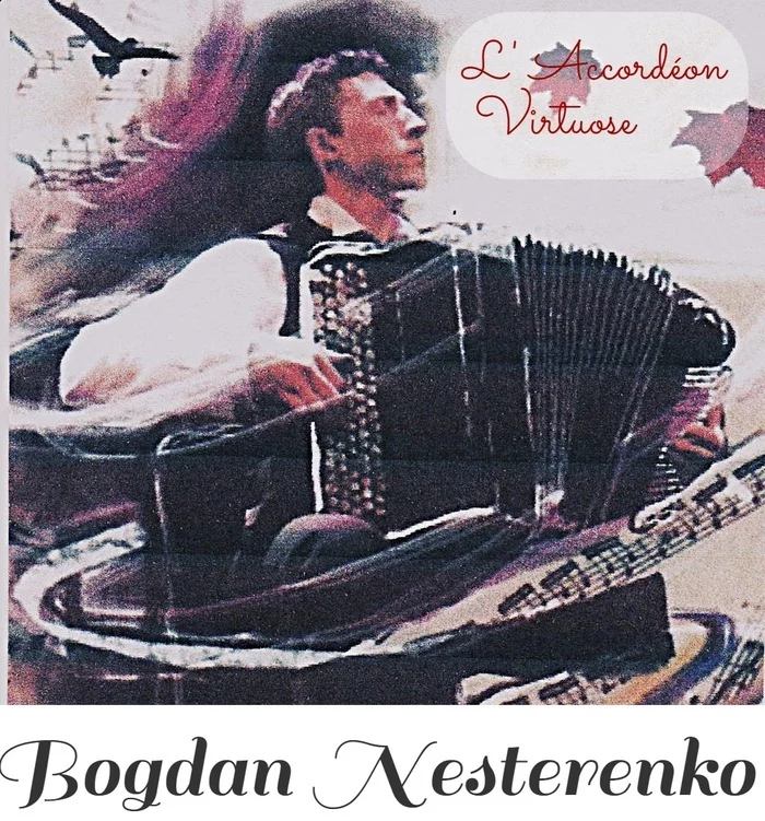 Bogdan Nesterenko. L' accordéon  virtuose : " Quatre saisons".