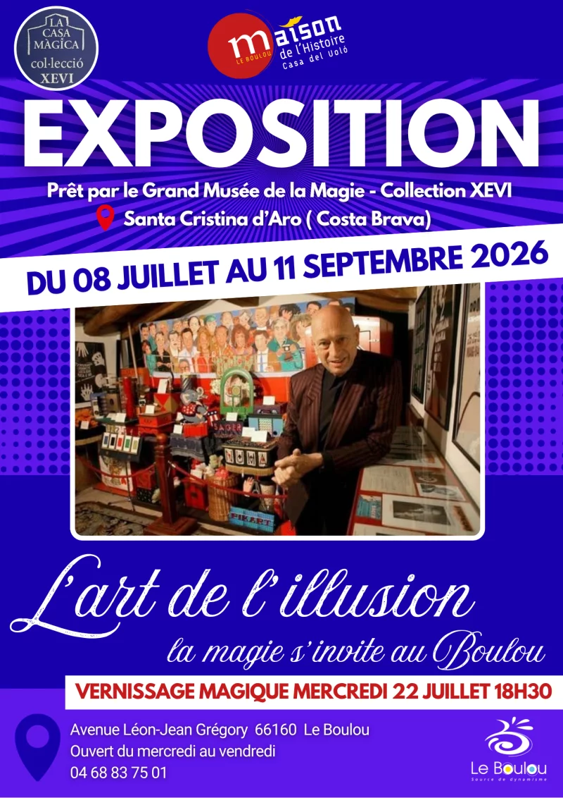 EXPOSITION TEMPORAIRE : L'ART DE L'ILLUSION, QUAND LA MAGIE S'INVITE AU BOULOU
