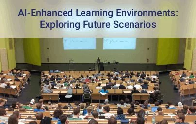 AI-Enhanced Learning Environments: Exploring Future Scenarios