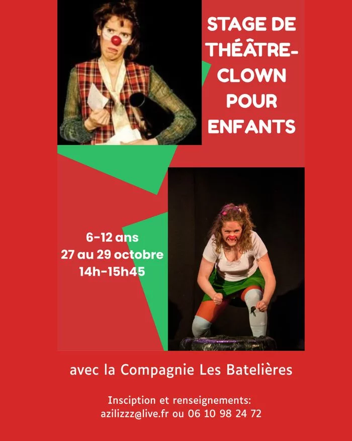 Stage de théâtre-clown
avec la Compagnie Les Batelières
Pour les 6-12 ans