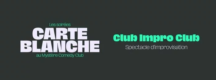 Carte Blanche - Club Impro Club
