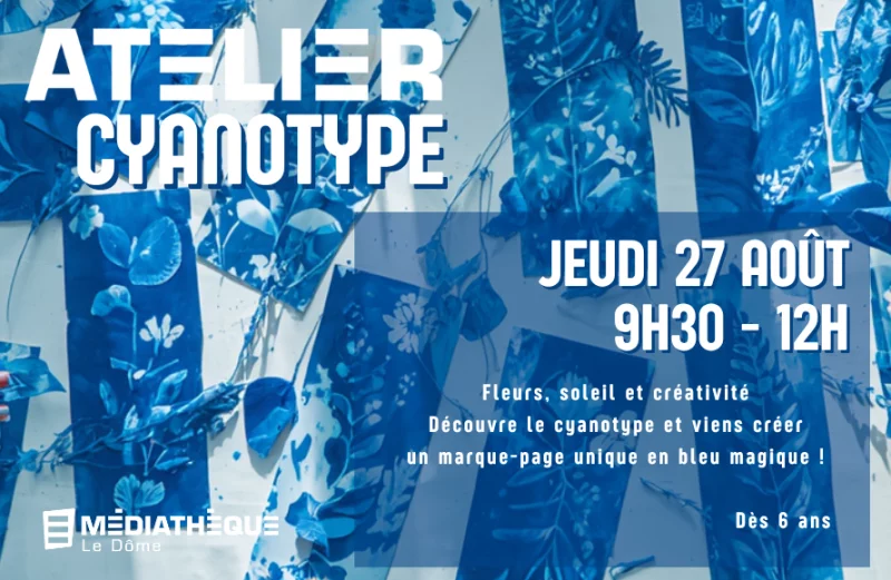 Médiathèque Le Dôme : Atelier cyanotype