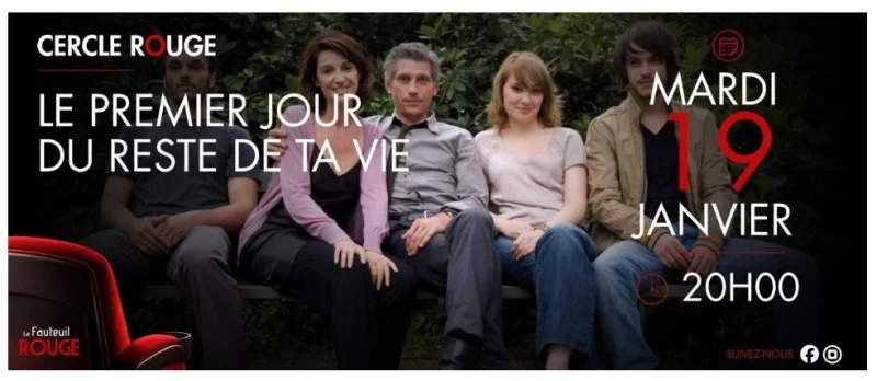 Cinéma - Le Cercle Rouge "Le premier jour du reste de ta vie"