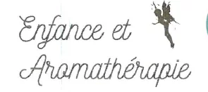 ENFANCE ET AROMATHÉRAPIE