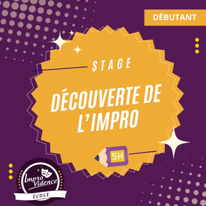 Stage découverte de l'impro ! - Formule Stage - Bordeaux - BA15