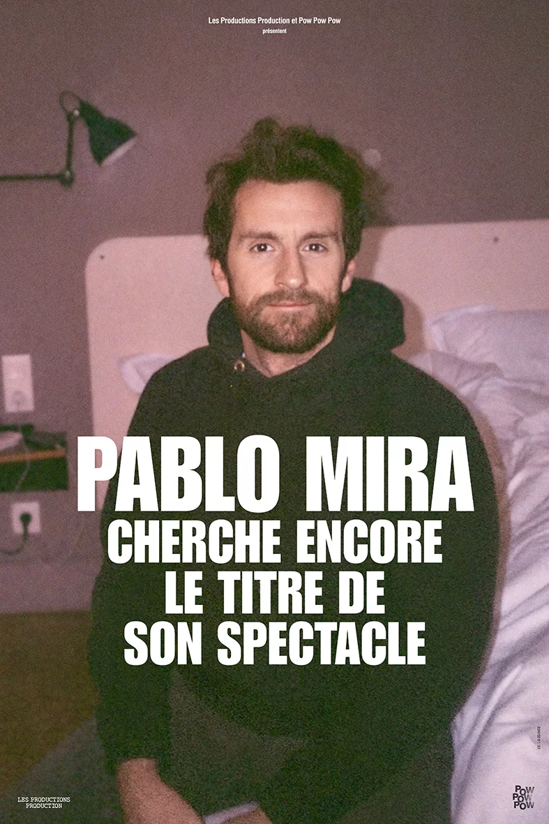 Pablo Mira cherche encore le titre de son spectacle