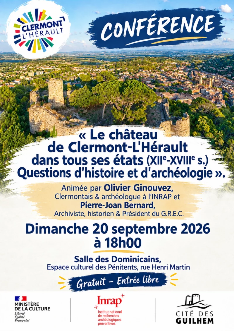 "LE CHÂTEAU DE CLERMONT L'HÉRAULT DANS TOUS SES ÉTATS (XIIE-XVIIIE S.). QUESTIONS D'HISTOIRE ET D'ARCHÉOLOGIE"
