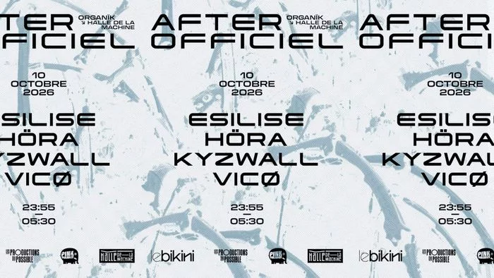 AFTER OFFICIEL ORGANÏK: ESILISE, VICO, KYZWALL, HORA