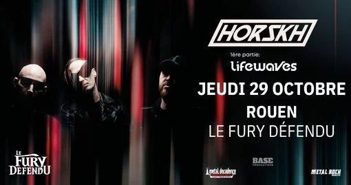 HORSKH / lifewaves // Le Fury Défendu