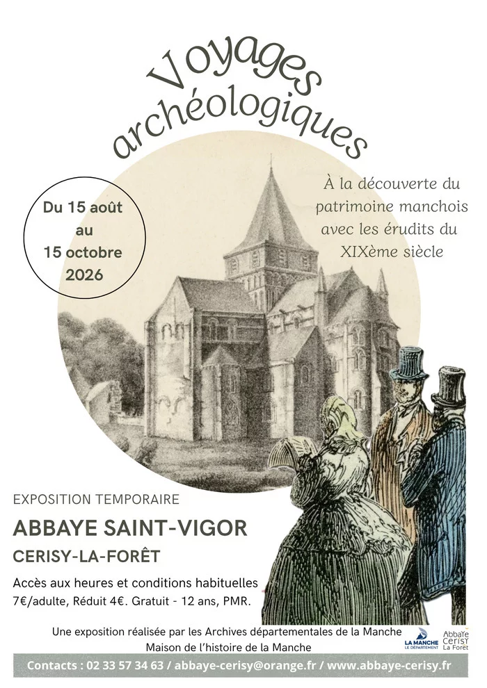 EXPOSITION TEMPORAIRE "Voyages archéologiques, À la découverte du patrimoine manchois avec les érudits du XIXème siècle"