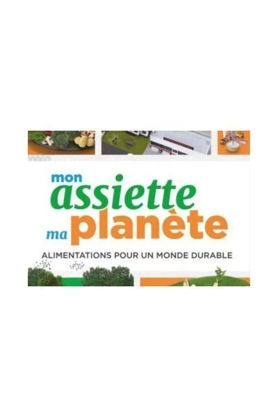 Exposition : Mon assiette, ma planète