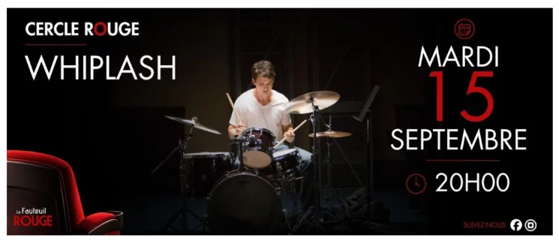 Cinéma - Le Cercle Rouge "Whiplash"