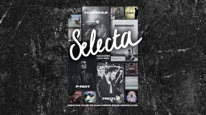 SELECTA #1 W/ FRCTLE, MORENO, P-RIOT, TOOFOULK