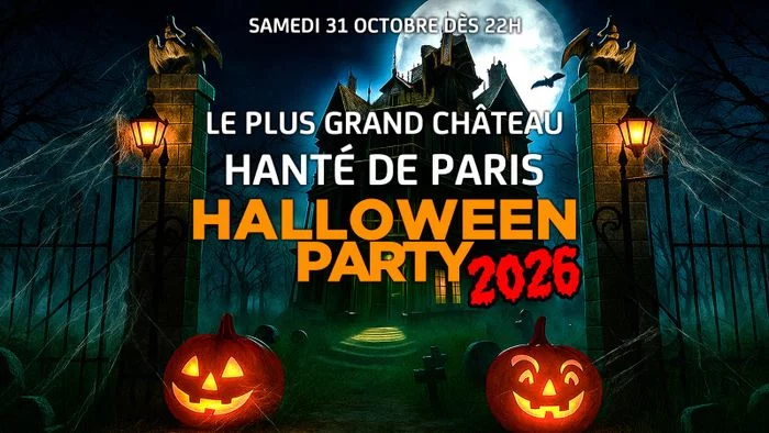 LE PLUS GRAND CHATEAU HANTÉ DE PARIS HALLOWEEN PARTY 2026