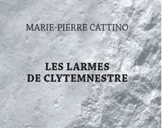 Sortie de résidence : Les larmes de Clytemnestre