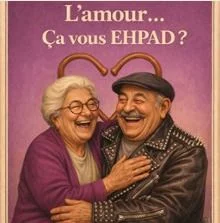 L'amour… Ça Vous Ehpad ? à la Comédie du Finistère de Brest