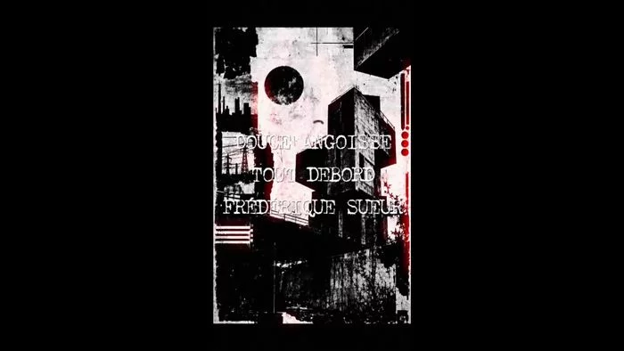 DOUCE ANGOISSE, TOUT DEBORD, FREDERIC SUEUR