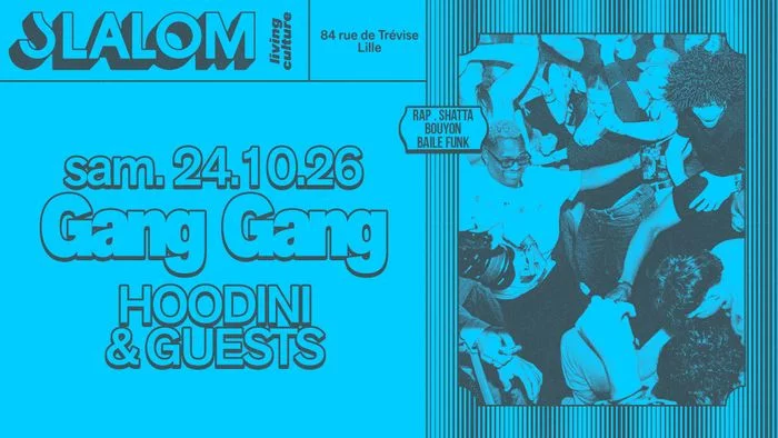 SLALOM : Gang Gang — Hoodini & Guests (vol. 22)