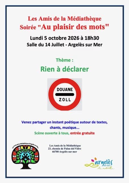LES AMIS DE LA MÉDIATHÈQUE - SOIRÉE "AU PLAISIR DES MOTS" - THÈME "RIEN À DÉCLARER"