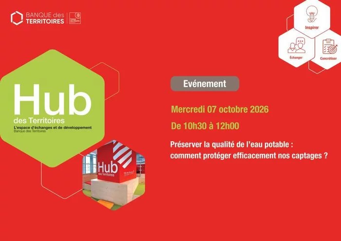 PRÉSERVER LA QUALITÉ DE L'EAU POTABLE : COMMENT PROTÉGER EFFICACEMENT NOS CAPTAGES ?