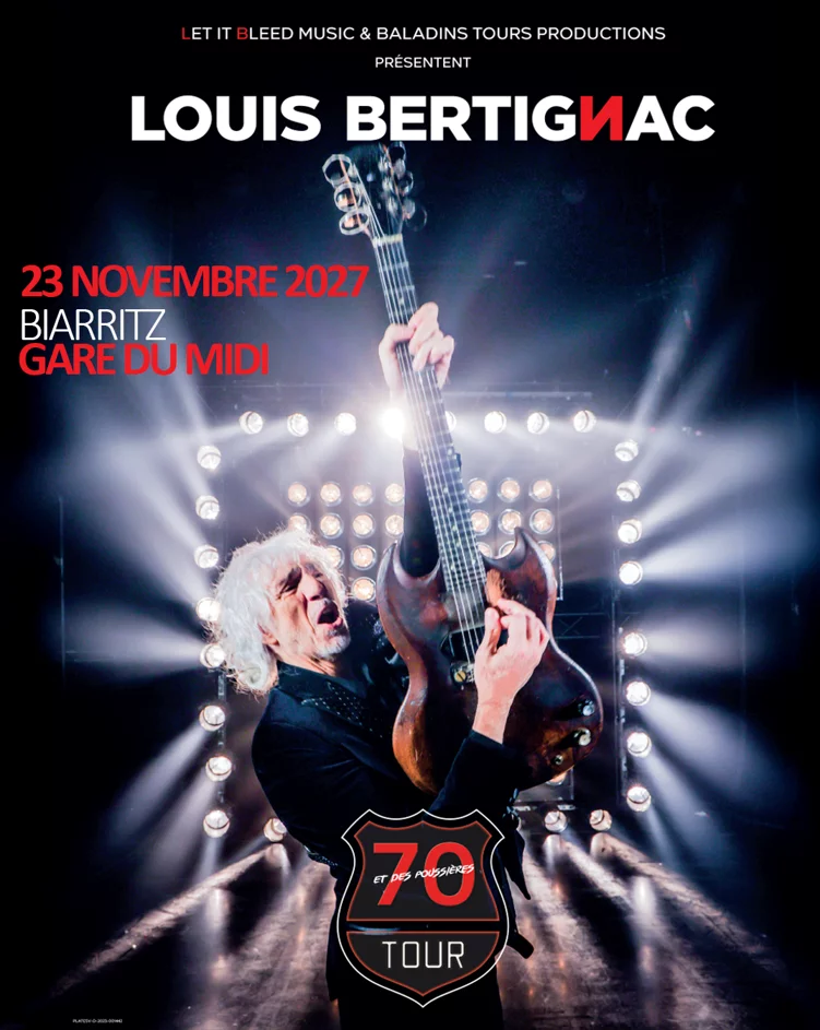 Louis Bertignac - 70 et des poussières TOUR