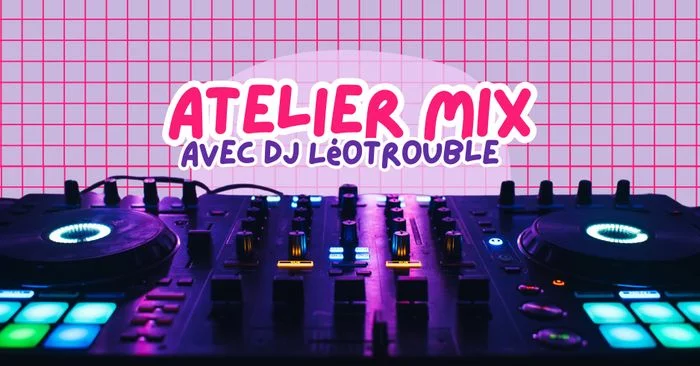Atelier mix [Reporté]