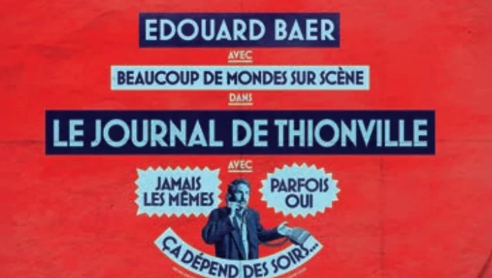 Le Journal d'Edouard Baer à Thionville