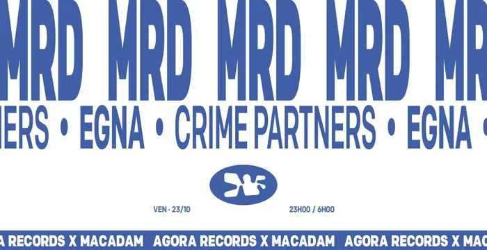 Agora Macadam: MRD, EGNA, Crime Partners