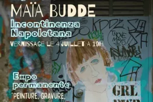 Exposition Incontinenza Napoliteana - Maïa Budde - L'Atelier Bleu du 4 juillet au 23 août