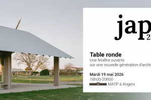 TABLE RONDE JAPL 2025 : Jeunes architectes & Paysagistes Ligériens